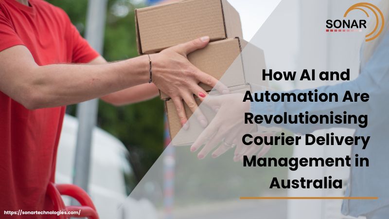 How AI and Automation Are Revolutionising Courier Delivery Management in Australia